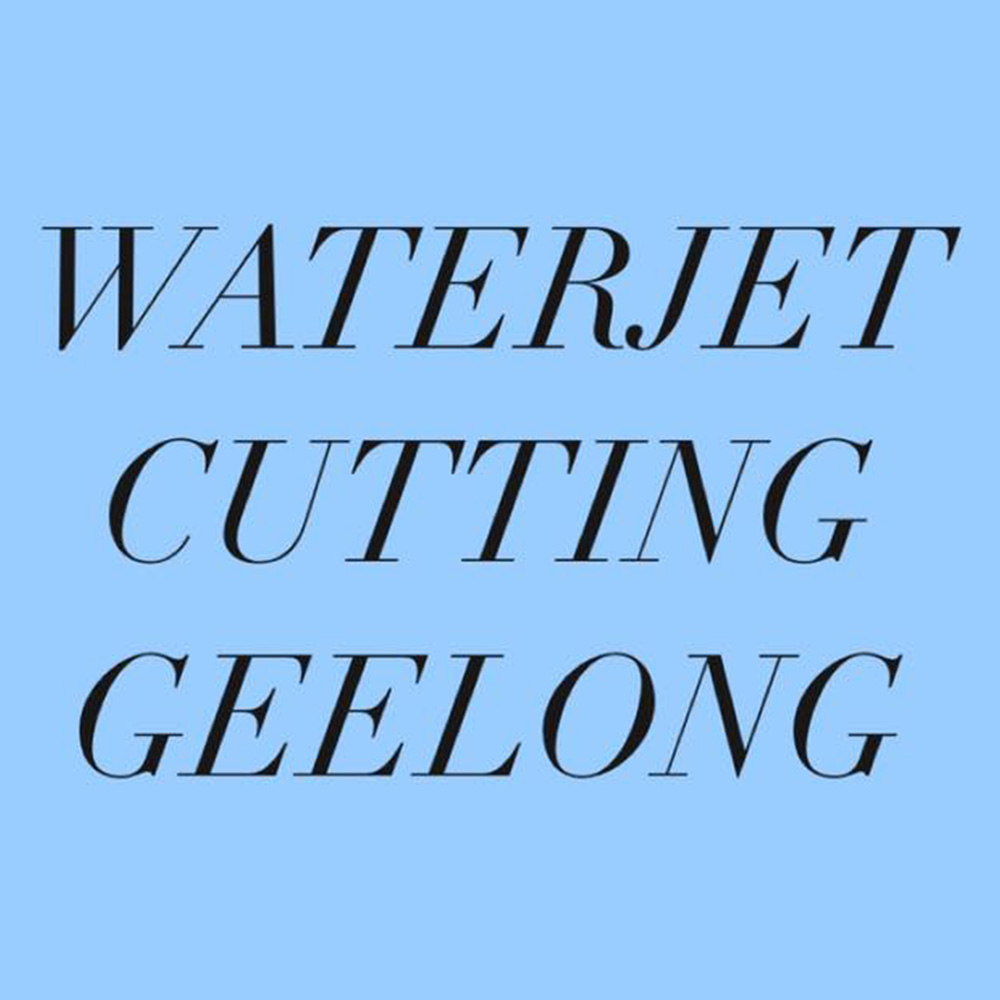 Waterjet Cutting Geelong
