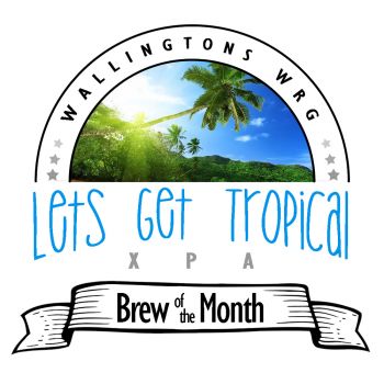 Brew Of The Month Lets Get Tropical Xpa